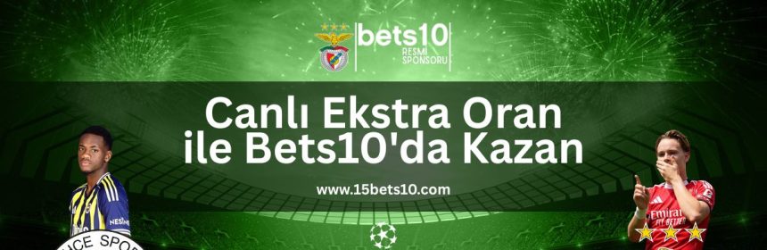 canli-ekstra-oran-ile-bets10-da-kazan